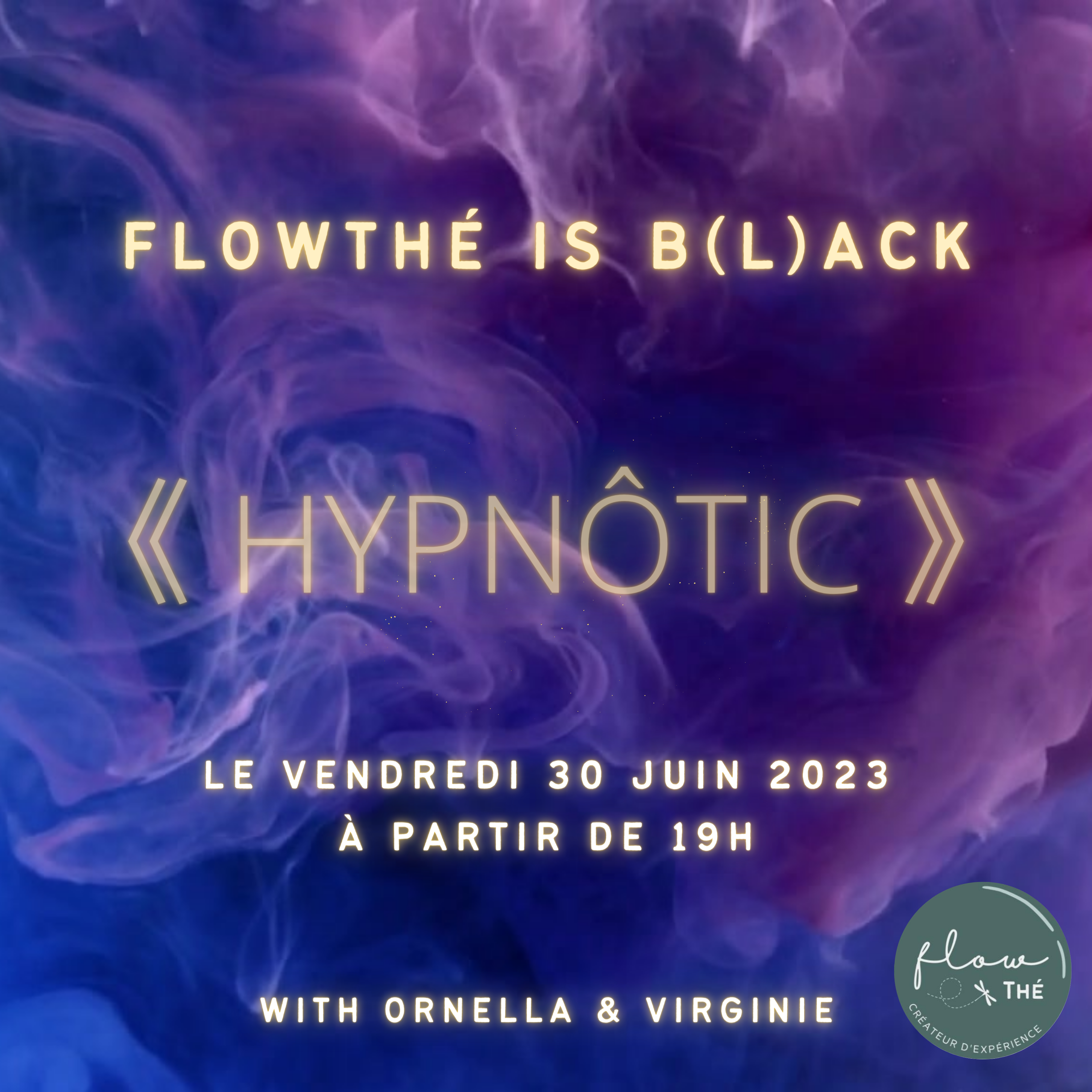 Flowthé is B(l)ack le vendredi 30 juin à partir de 19h.